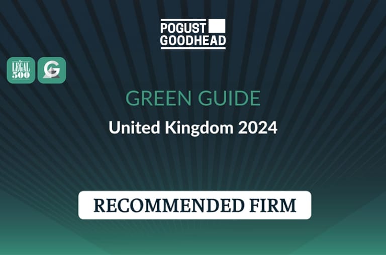 Pogust Goodhead is a recommended firm in the Legal 500 Green Guide 2024.
